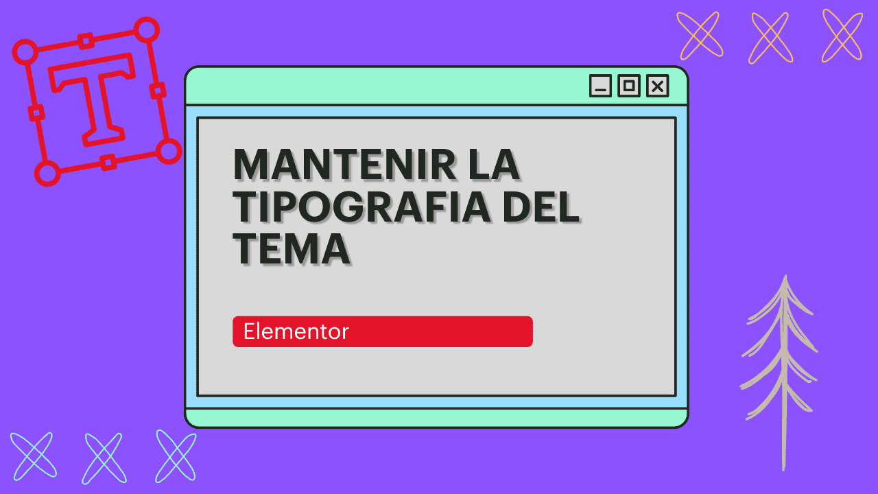 Mantenir la tipografia del tema a Elementor